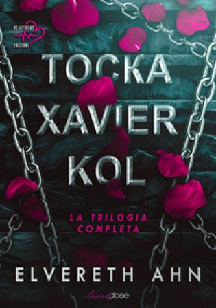Tocka, Xavier e Kol. La trilogia completa Elvereth Ahn