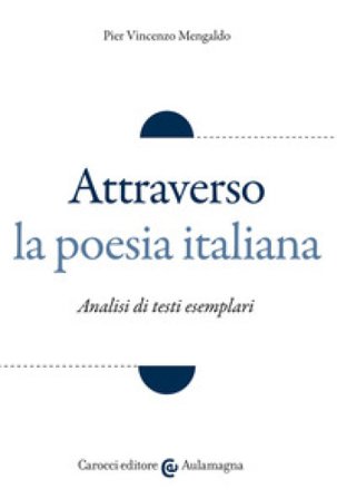 Attraverso la poesia italiana Pier Vincenzo Mengaldo
