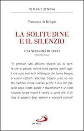 La solitudine e il silenzio. Una necessità di tutti. Ediz. italiana e latina Tommaso da Kempis