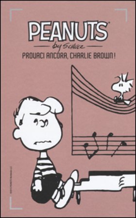 Provaci ancora, Charlie Brown!. Vol. 19 Charles Monroe Schulz