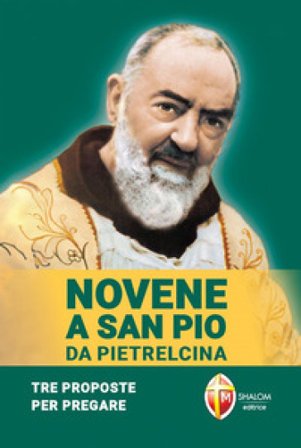 Novene a san Pio da Pietrelcina. Tre proposte per pregare Giuseppe Cionchi