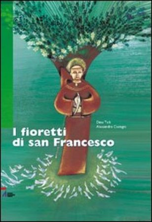 I fioretti di san Francesco Dino Ticli