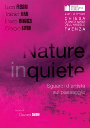Nature inquiete. Sguardi d'artista sul paesaggio Luca Freschi