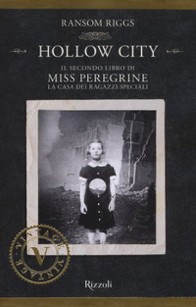 Hollow City. Il secondo libro di Miss Peregrine. La casa dei ragazzi speciali Ransom Riggs
