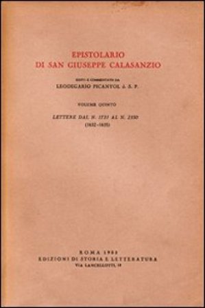 Epistolario. Vol. 5: Lettere dal n. 1731 al n. 2350 (1632-1655) Giuseppe Calasanzio (san)