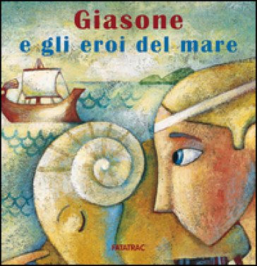 Giasone e gli eroi del mare Nicoletta Codignola
