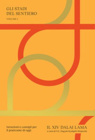Gli stadi del sentiero. Vol. 1: Istruzioni e consigli per il praticante di oggi Dalai Lama