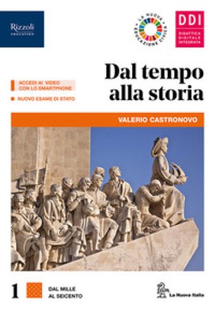 Dal tempo alla storia. Con Atlante storico e geopolitico, cittadine e cittadini oggi. Per le Scuole superiori. Con e-book. Con espansione online. Con 