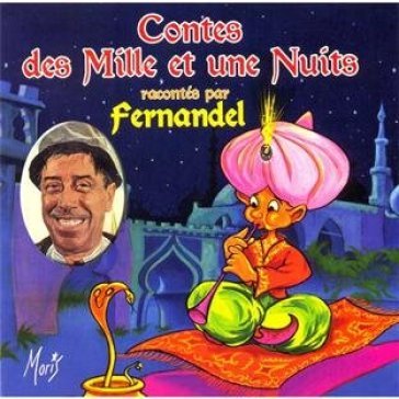Contes des mille et une.. Fernandel