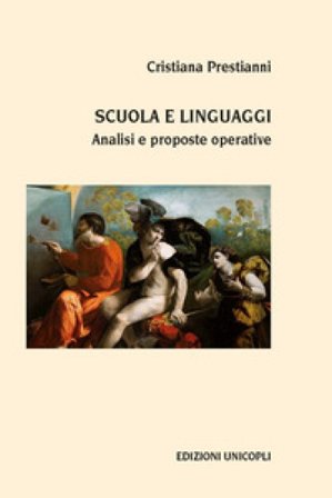 Scuola e linguaggi. Analisi e proposte operative Cristiana Prestianni
