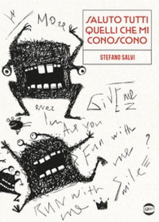 Saluto tutti quelli che mi conoscono Stefano Salvi