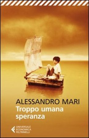 Troppo umana speranza Alessandro Mari