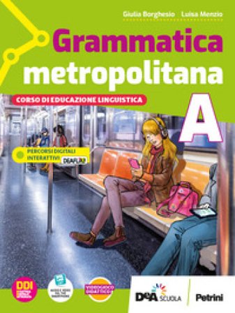Grammatica metropolitana. Con Tavole per il ripasso. Per la Scuola media. Con e-book. Con espansione online. Vol. A-B Giulia Borghesio
