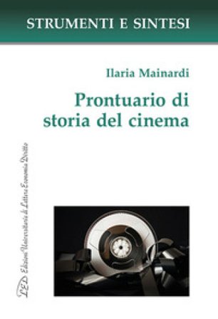 Prontuario di storia del cinema Ilaria Mainardi