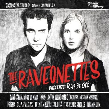 The raveonettes presents: rip it off The Raveonettes