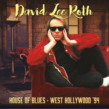 House of blues 1994 DAVID LEE ROTH