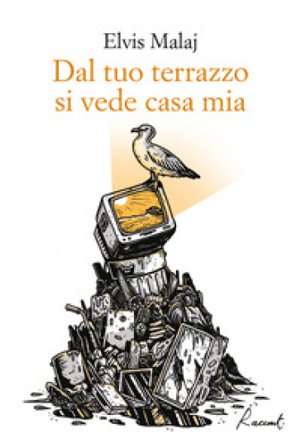 Dal tuo terrazzo si vede casa mia Elvis Malaj