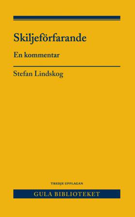 Skiljeförfarande : en kommentar - Bok av Stefan Lindskog - Inbunden