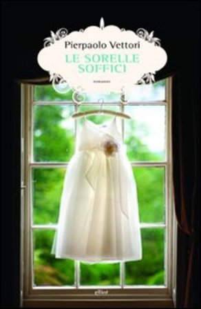 Le sorelle Soffici Pierpaolo Vettori