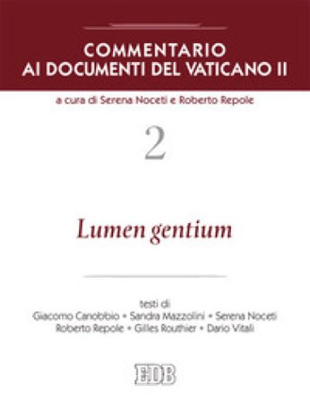 Commentario ai documenti del Vaticano II. Vol. 2: Lumen gentium