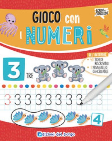 Gioco con i numeri. Ediz. a colori. Con pennarello cancellabile Roberta Fanti
