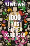 1000 års gleder og sorger - Bok av Weiwei Ai - Hardback