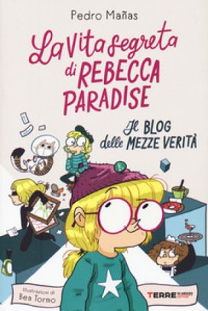 La vita segreta di Rebecca Paradise. Il blog delle mezze verità Pedro Mañas