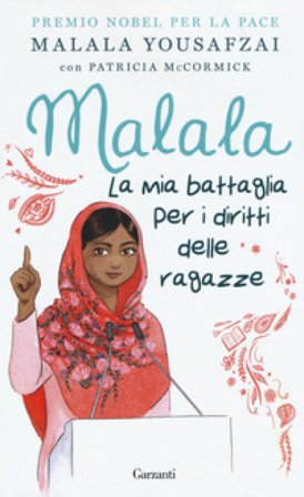 Malala. La mia battaglia per i diritti delle ragazze Malala Yousafzai