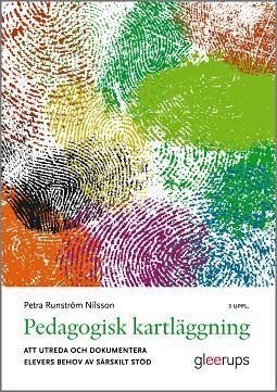 Pedagogisk kartläggning : Att utreda och dokumentera elevers behov av särskilt stöd