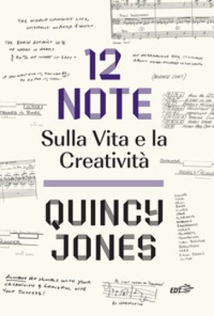 12 note. Sulla vita e la creatività Quincy Jones