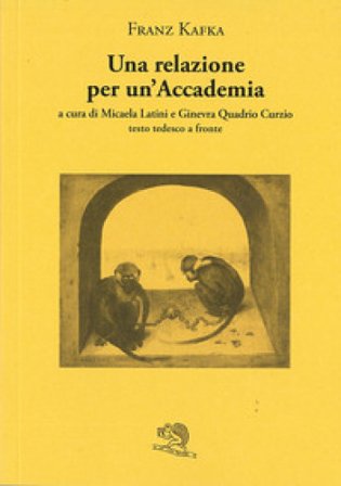 Una relazione per un'Accademia. Testo tedesco a fronte Franz Kafka