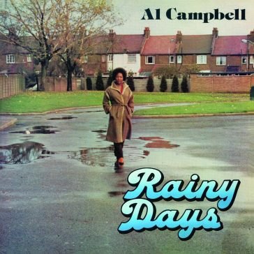 Rainy days AL CAMPBELL
