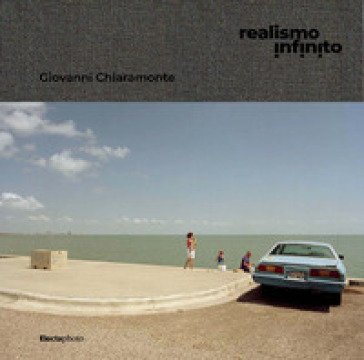 Realismo infinito. Ediz. a colori Giovanni Chiaramonte