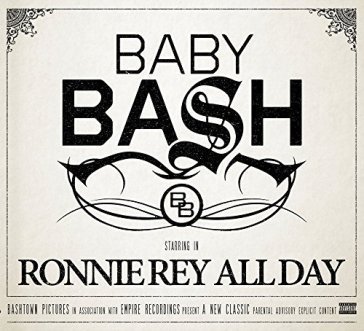 Ronnie rey all day BABY BASH