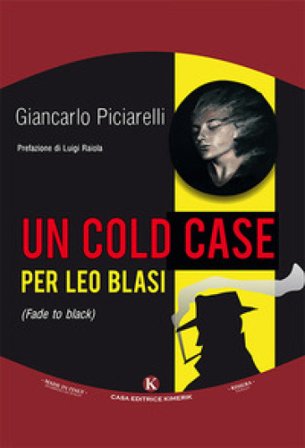 Un cold case per Leo Blasi Giancarlo Piciarelli