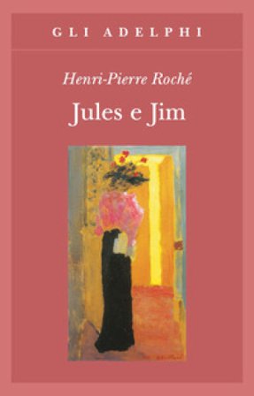 Jules e Jim Henri-Pierre Roché