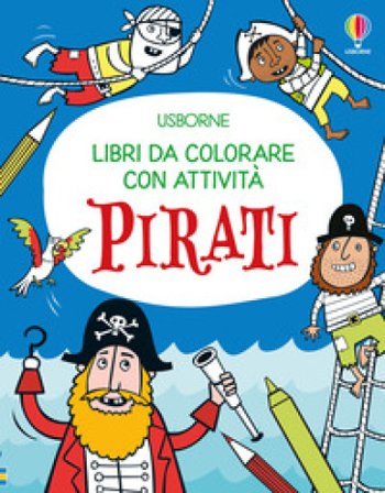 Pirati. Ediz. illustrata Kirsteen Robson