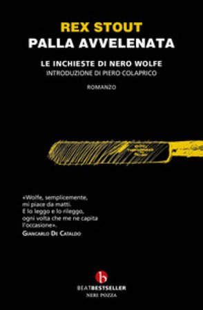 Palla avvelenata. Le inchieste di Nero Wolfe Rex Stout