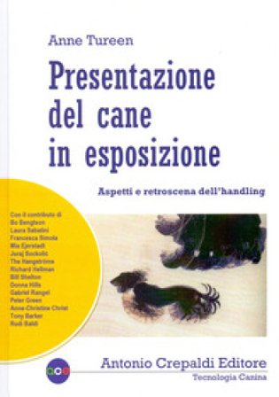Presentazione del cane in esposizione. Aspetti e retroscena dell'handling Anne Tureen