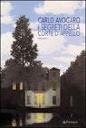I segreti della corte d'appello Carlo Avogaro