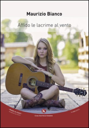 Affido le lacrime al vento Maurizio Bianco