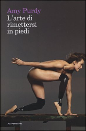 L'arte di rimettersi in piedi Amy Purdy