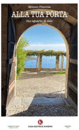 Alla Tua porta. Uno sguardo al cielo Pizzonia Domenico