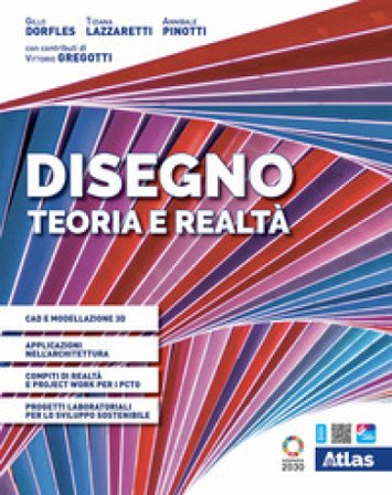 Disegno. Teoria e realtà. Testo base. Con Laboratorio. Per i Licei e gli Ist. magistrali. Con e-book. Con espansione online Tiziana Lazzaretti