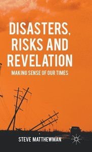 Disasters, Risks and Revelation