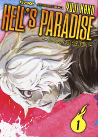 Hell's paradise. Jigokuraku. Vol. 1 Yuji Kaku