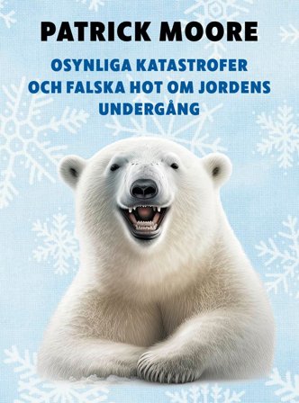 Osynliga katastrofer och falska domedagshot och osynliga katastrofer