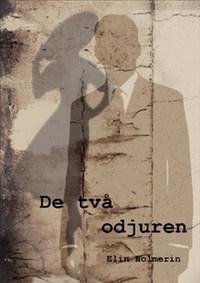 De två odjuren - Bok av Elin Holmerin - Häfte