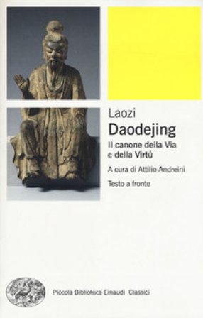 Daodejing. Il canone della via e della virtù. Testo cinese a fronte Lao-Tzu