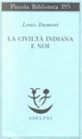 La civiltà indiana e noi Louis Dumont
